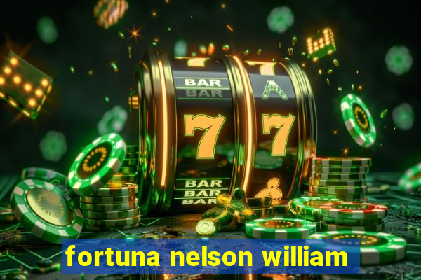 fortuna nelson william